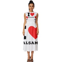 I Love Balsamic Sleeveless Round Neck Midi Dress by ilovewhateva