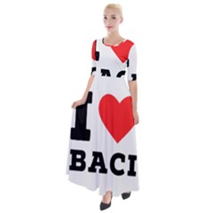 I Love Baci  Half Sleeves Maxi Dress by ilovewhateva