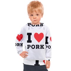 I Love Pork  Kids  Hooded Pullover by ilovewhateva