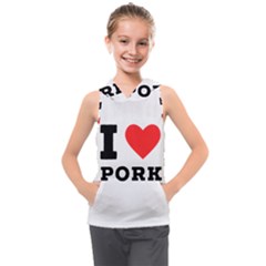 I Love Pork  Kids  Sleeveless Hoodie by ilovewhateva