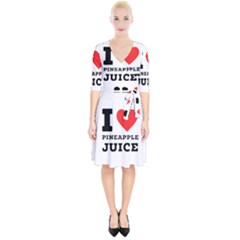 I Love Pineapple Juice Wrap Up Cocktail Dress by ilovewhateva