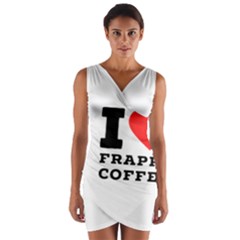 I Love Frappe Coffee Wrap Front Bodycon Dress by ilovewhateva