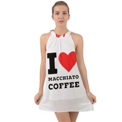 I Love Macchiato Coffee Halter Tie Back Chiffon Dress by ilovewhateva