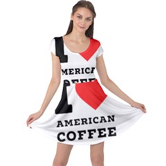 I Love American Coffee Cap Sleeve Dress by ilovewhateva