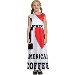 I Love American Coffee Kids  Satin Sleeveless Maxi Dress by ilovewhateva