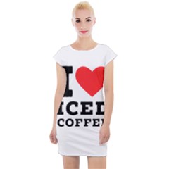 I Love Iced Coffee Cap Sleeve Bodycon Dress by ilovewhateva