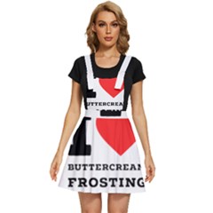 I Love Buttercream Frosting Apron Dress by ilovewhateva