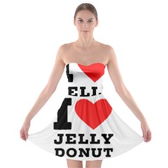 I Love Jelly Donut Strapless Bra Top Dress by ilovewhateva