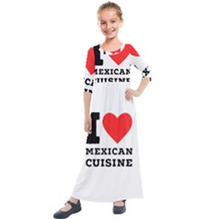 I Love Mexican Cuisine Kids  Quarter Sleeve Maxi Dress by ilovewhateva