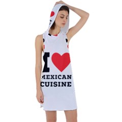 I Love Mexican Cuisine Racer Back Hoodie Dress by ilovewhateva