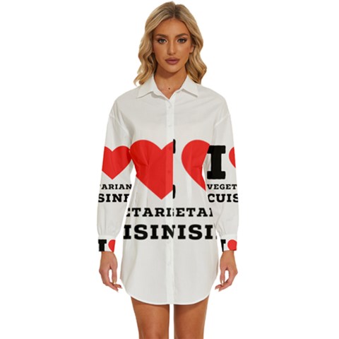 I Love Vegetarian Cuisine  Womens Long Sleeve Shirt Dress by ilovewhateva