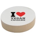 I love vegan cuisine Wooden Bottle Opener (Round) View1