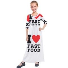 I Love Fast Food Kids  Quarter Sleeve Maxi Dress by ilovewhateva