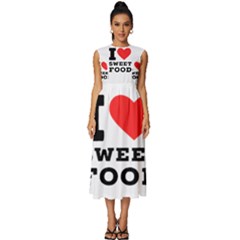 I Love Sweet Food Sleeveless Round Neck Midi Dress by ilovewhateva