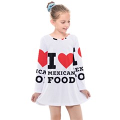 I Love Mexican Food Kids  Long Sleeve Dress by ilovewhateva