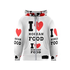 I Love Korean Food Kids  Zipper Hoodie by ilovewhateva