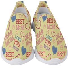 Love Mom Happy Mothers Day I Love Mom Graphic Pattern Kids  Slip On Sneakers by Vaneshop