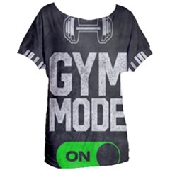 Gym Mode Women s Oversized T-shirt by Store67