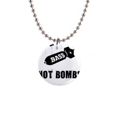 Drop Bass Not Bombs 1  Button Necklace by Lab80