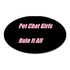 Petchatgirlsrule2 Magnet (oval)