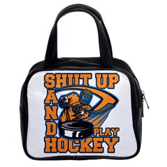 Shut Up And Play Hockey Classic Handbag (two Sides) by MegaSportsFan