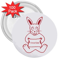 Cute Rabbit With I M So Cute Text Banner 3  Buttons (100 Pack)  by dflcprints