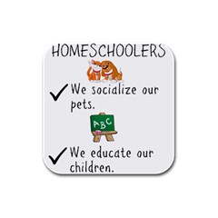 Homeschoolers Socialize Rubber Square Coaster (4 Pack)  by athenastemple