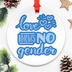 Love Knows No Gender Round Ornament (two Sides) by Valentinaart