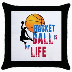 Basketball Is My Life Throw Pillow Case (black) by Valentinaart