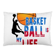 Basketball Is My Life Pillow Case by Valentinaart