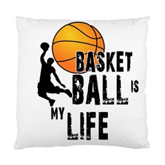 Basketball Is My Life Standard Cushion Case (two Sides) by Valentinaart