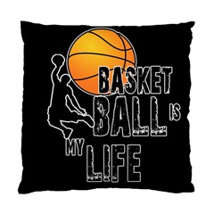 Basketball Is My Life Standard Cushion Case (one Side) by Valentinaart