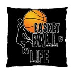 Basketball is my life Standard Cushion Case (One Side) Front