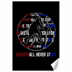 Basketball Never Stops Canvas 20  X 30   by Valentinaart