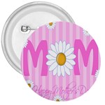 Valentine Happy Mothers Day Pink Heart Love Sunflower Flower 3  Buttons Front