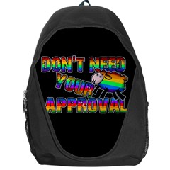 Dont Need Your Approval Backpack Bag by Valentinaart