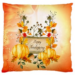 Happy Thanksgiving With Pumpkin Large Cushion Case (two Sides) by FantasyWorld7