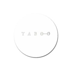 Taboo Magnet 3  (round) by Valentinaart