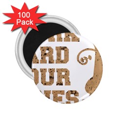 Work Hard Your Bones 2 25  Magnets (100 Pack)  by Melcu
