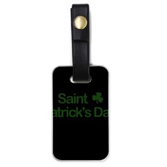  St  Patricks Day  Luggage Tags (one Side)  by Valentinaart