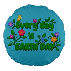 Earth Day Large 18  Premium Round Cushions by Valentinaart