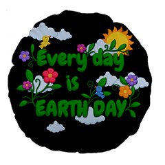 Earth Day Large 18  Premium Round Cushions by Valentinaart