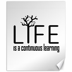 Life And Learn Concept Design Canvas 8  X 10  by dflcprints