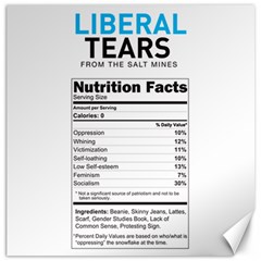 Liberal Tears  Funny With Supplement Facts Custom Colors Canvas 20  X 20  by snek