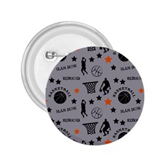 Slam Dunk Basketball Gray 2 25  Buttons by mccallacoulturesports