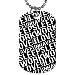 Sleep Work Love And Have Fun Typographic Pattern Dog Tag (one Side) by dflcprintsclothing