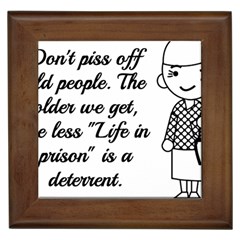 Don t Pi$$ Off Old People Framed Tile by QuirkyRebelMemphis