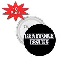 Genitore Issues  1 75  Buttons (10 Pack) by ConteMonfrey