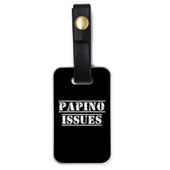 Papino Issues - Italian Humor Luggage Tag (one Side) by ConteMonfrey