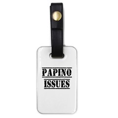 Papino Issues - Funny Italian Humor  Luggage Tag (one Side) by ConteMonfrey